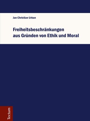 cover image of Freiheitsbeschränkungen aus Gründen von Ethik und Moral